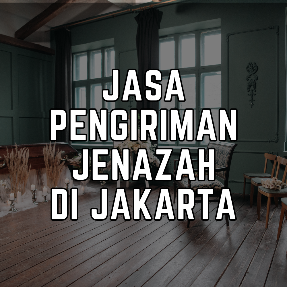 Jasa Pengiriman Jenazah Jakarta Bandara Soekarno Hatta