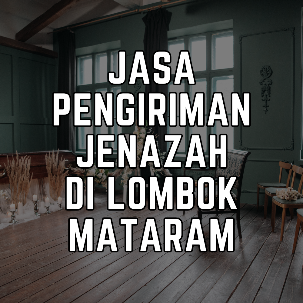 jasa pengiriman jenazah lombok